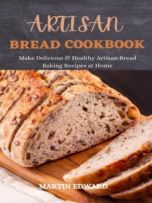 cover image of Artisan Bread Cookbook